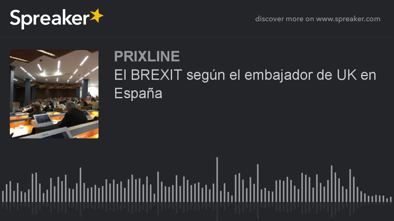 El BREXIT según el embajador de UK en España