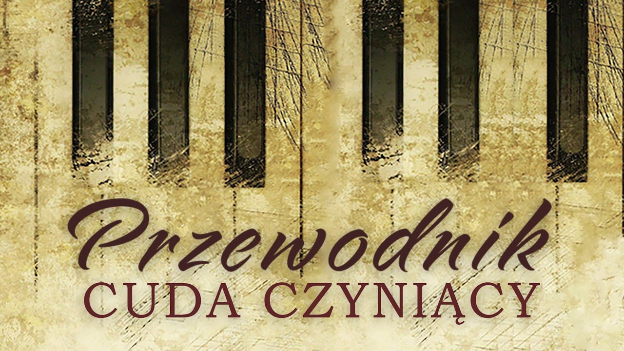 Przewodnik cuda czyniący | Christian Instrumental Music | Chrześcijańska muzyka instrumentalna