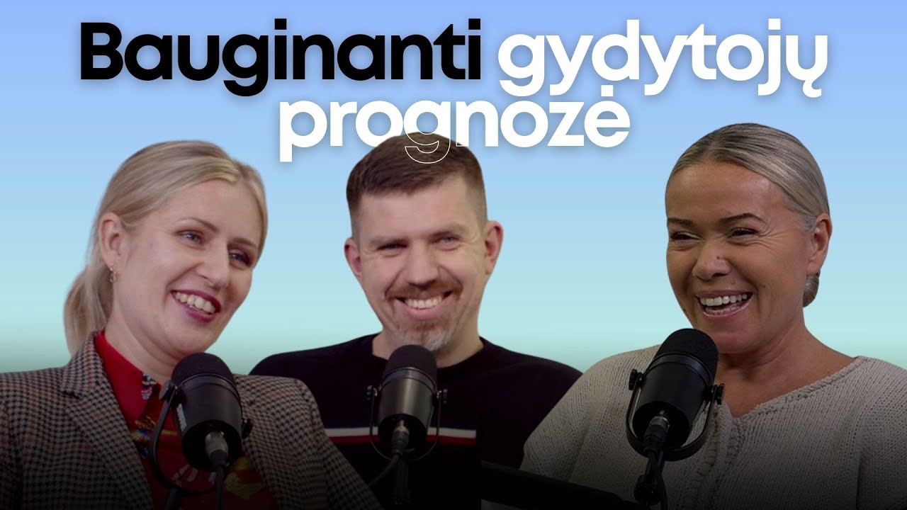 ATVIRI POKALBIAI: Bauginanti gydytojų prognozė