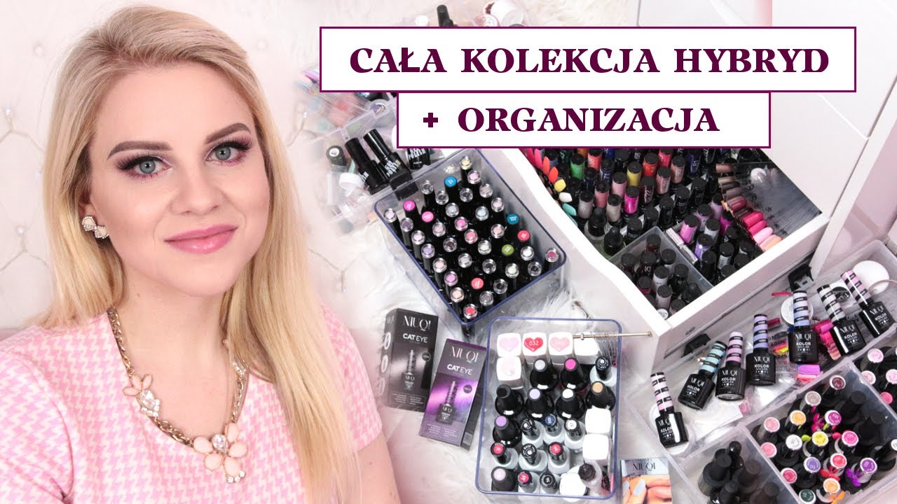 CAŁA KOLEKCJA HYBRYD + ORGANIZACJA - wszystkie moje lakiery hybrydowe * Candymona
