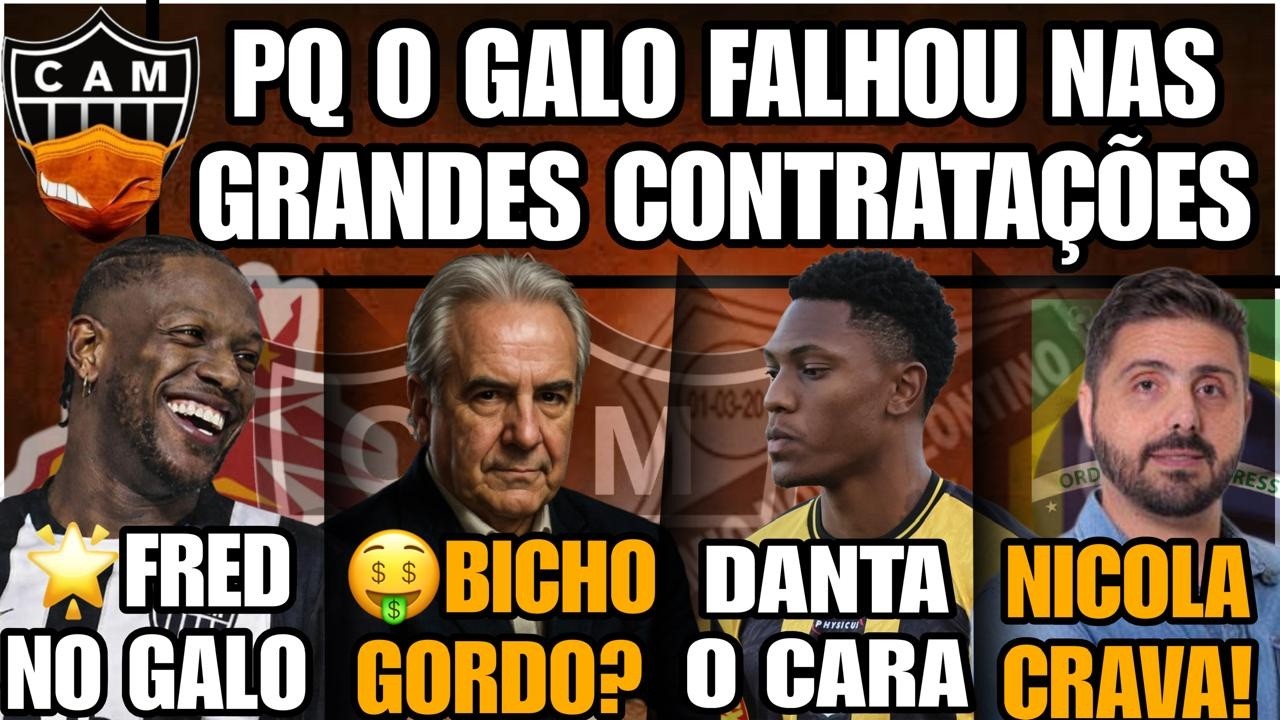 🛑NICOLA CRAVA🔥FRED NO MEIO DO ANO?🤑BICHO GORDO?🌟DANTA E O CARA PRO GALO⬅️PQ FALHAMOS NOS REFORÇOS