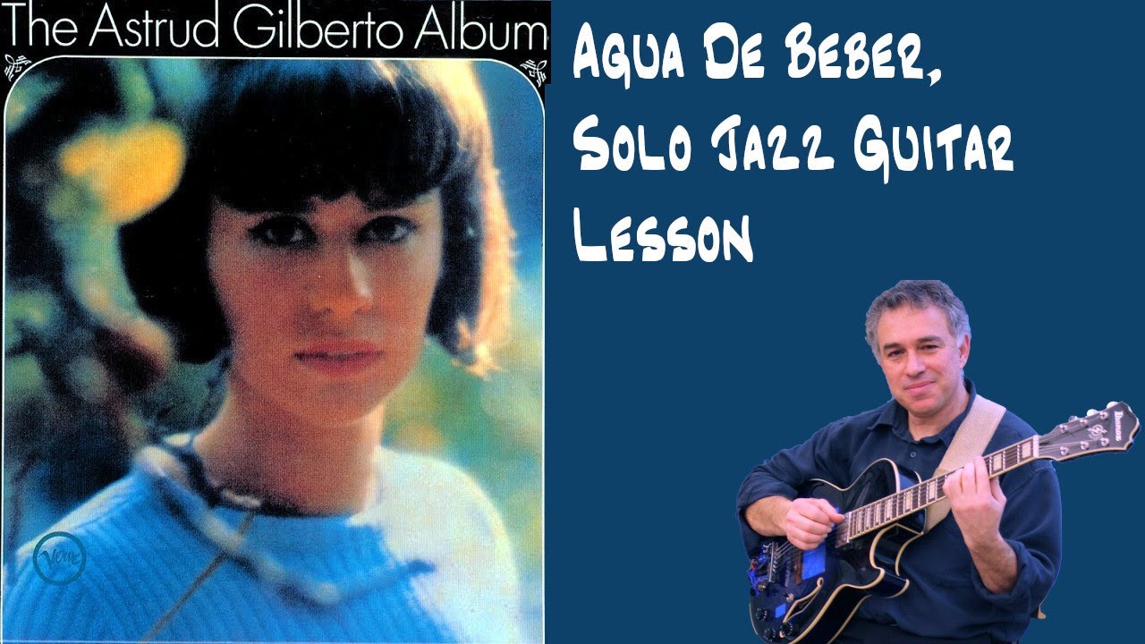 Agua De Beber, Jobim, Solo Jazz Guitar Lesson, Jake Reichbart
