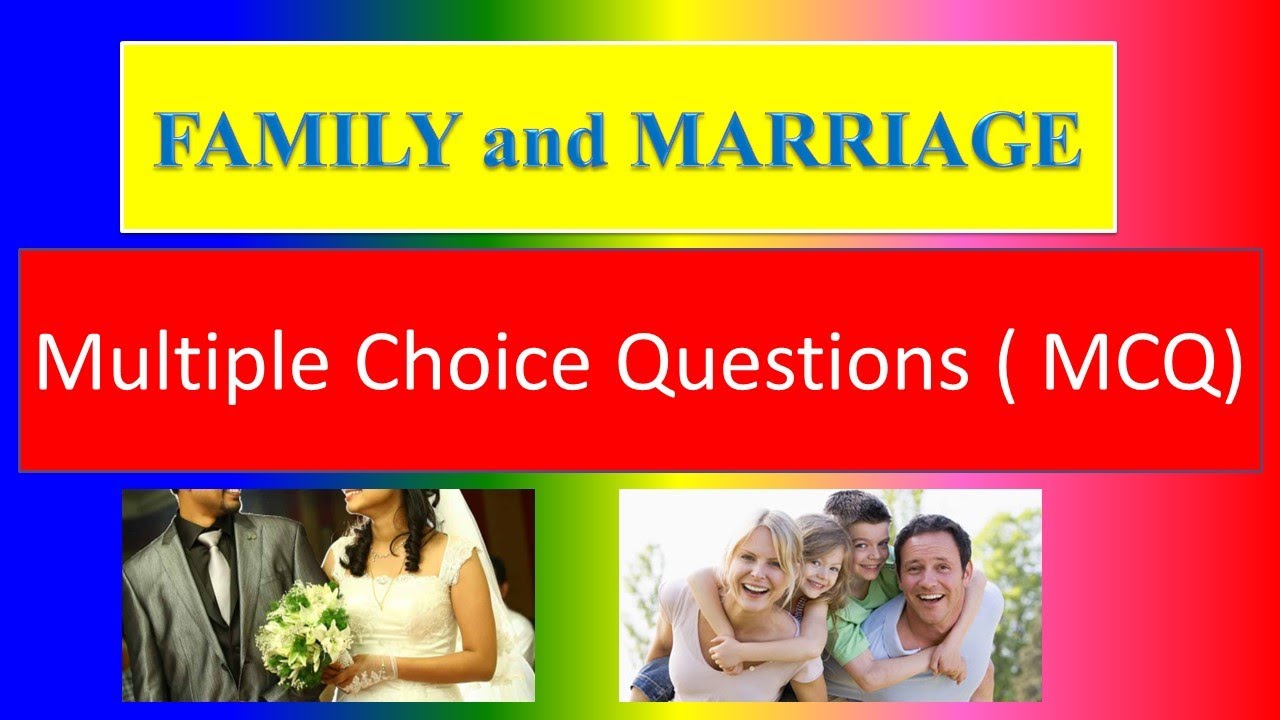 FAMILY and MARRIAGE - MCQ - Multiple Choice Questions - Sociology
