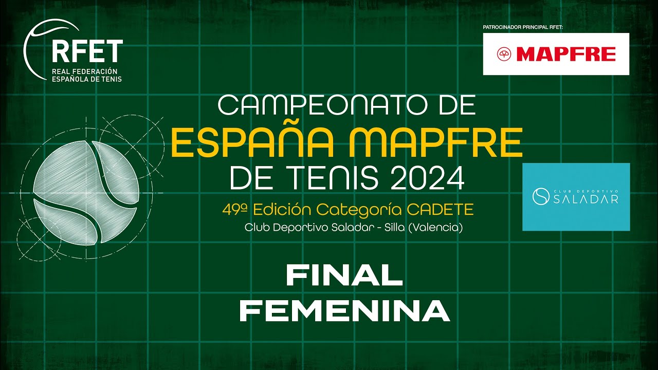 Campeonato de España MAPFRE de Tenis Cadete 2024 - Final Femenina