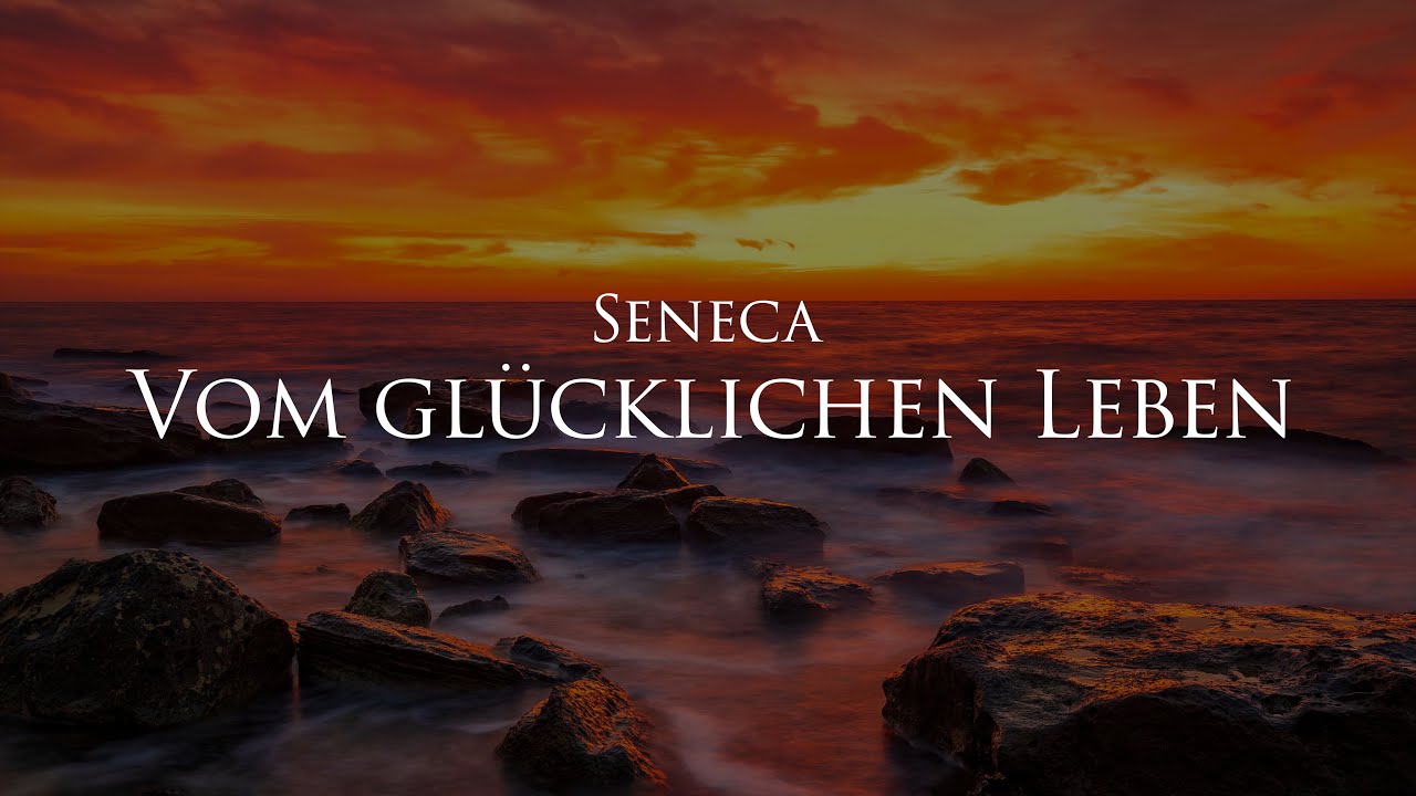 Vom glücklichen Leben - Seneca (Hörbuch) mit entspannendem Naturfilm in 4K