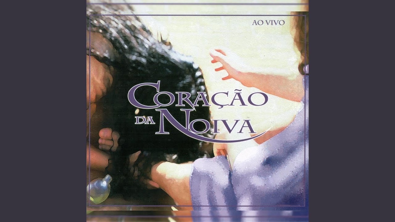 Coração da Noiva (Ao Vivo)