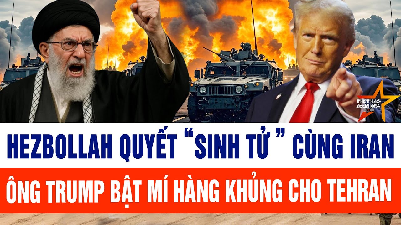 Thế giới nổi bật 27/1: Hezbollah quyết “sinh tử ” với Iran, ông Trump bật mí điều khủng khiếp