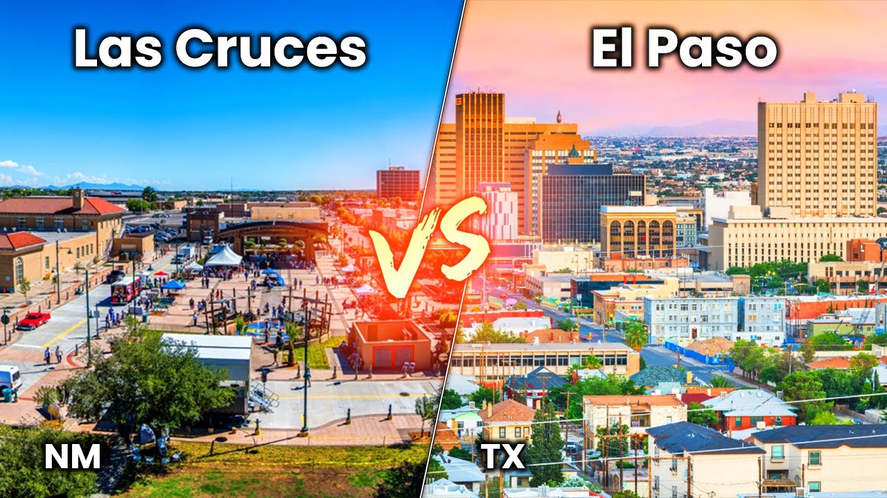 El Paso vs  Las Cruces | Where should you move?