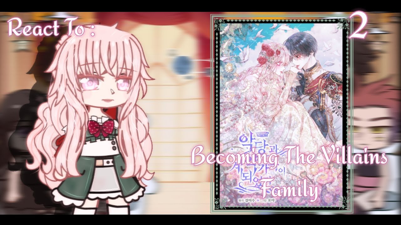 Manhwa/Anime Characters React To Each Other || Becoming The Villains Family || Aria Valentine 2/6