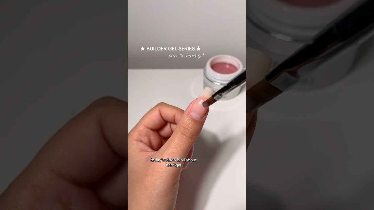 ★ builder gel series pt 13: hard gel 101 ★ #hardgel #hardgelnails #biab #naileducation #buildergel