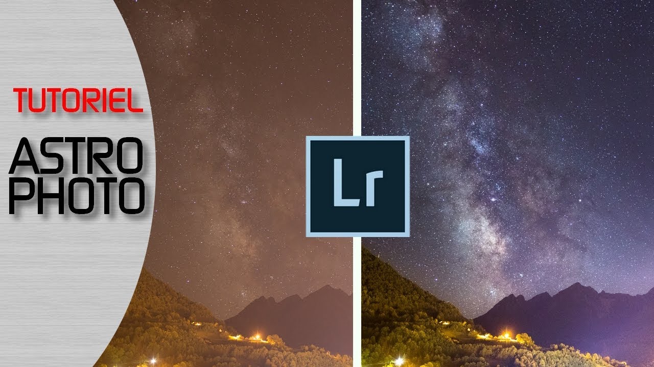 TUTORIEL : TRAITER la VOIE LACTÉE avec LIGHTROOM