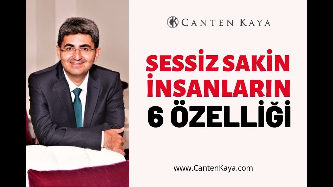 SESSİZ SAKİN İNSANLARIN 6 ÖZELLİĞİ | Canten Kaya