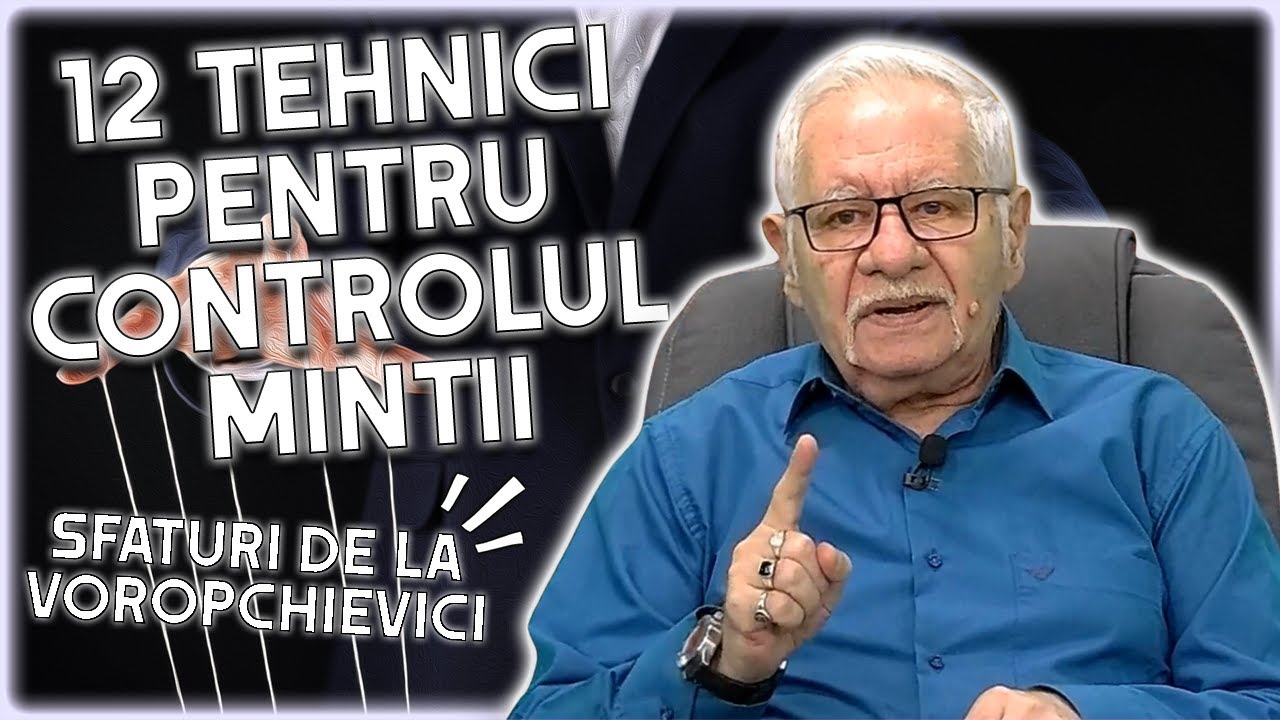 12 tehnici pentru controlul minții, prezentate de Mihai Voropchievici