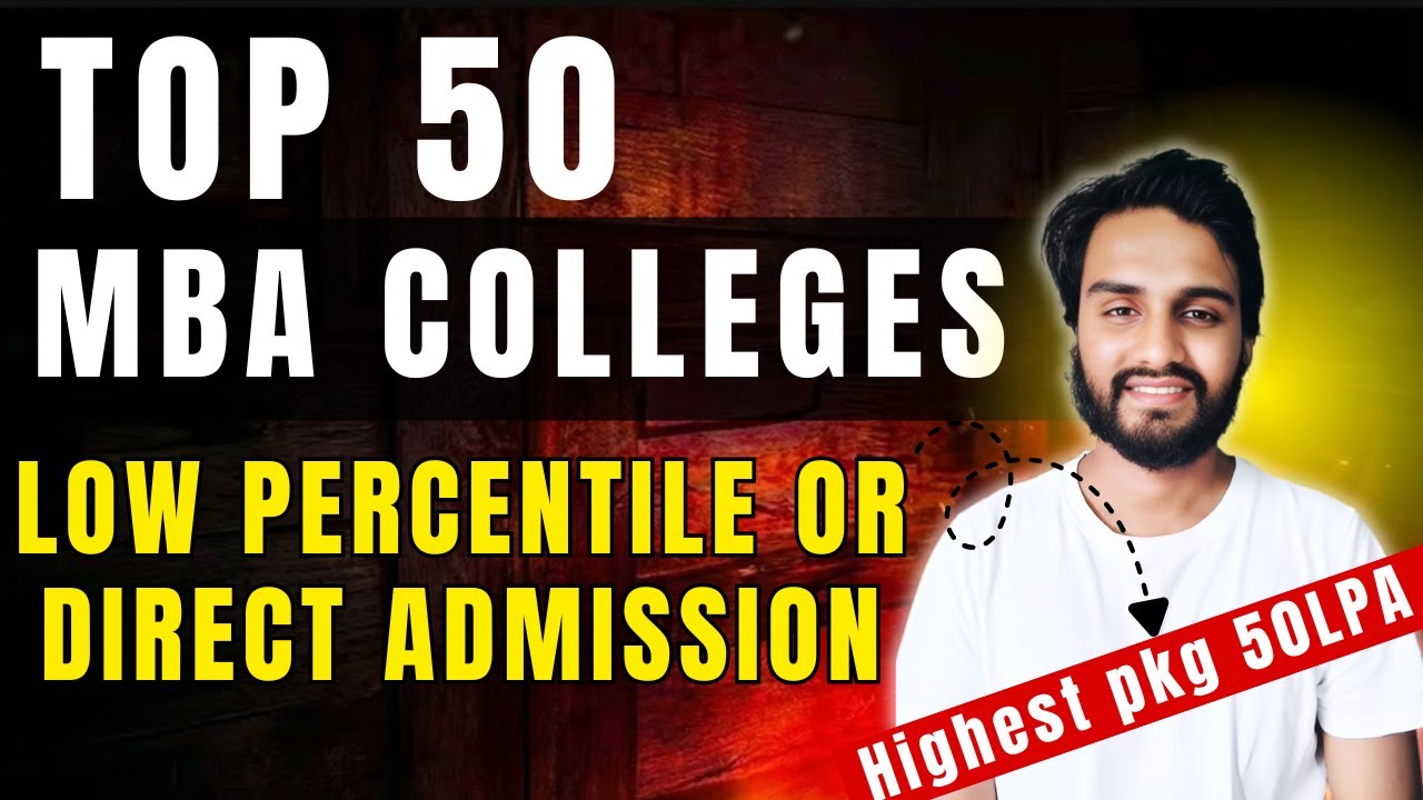 Top 50 MBA Colleges | Direct Admission & Low Percentile Entry | No Entrance Exams Needed!🔥