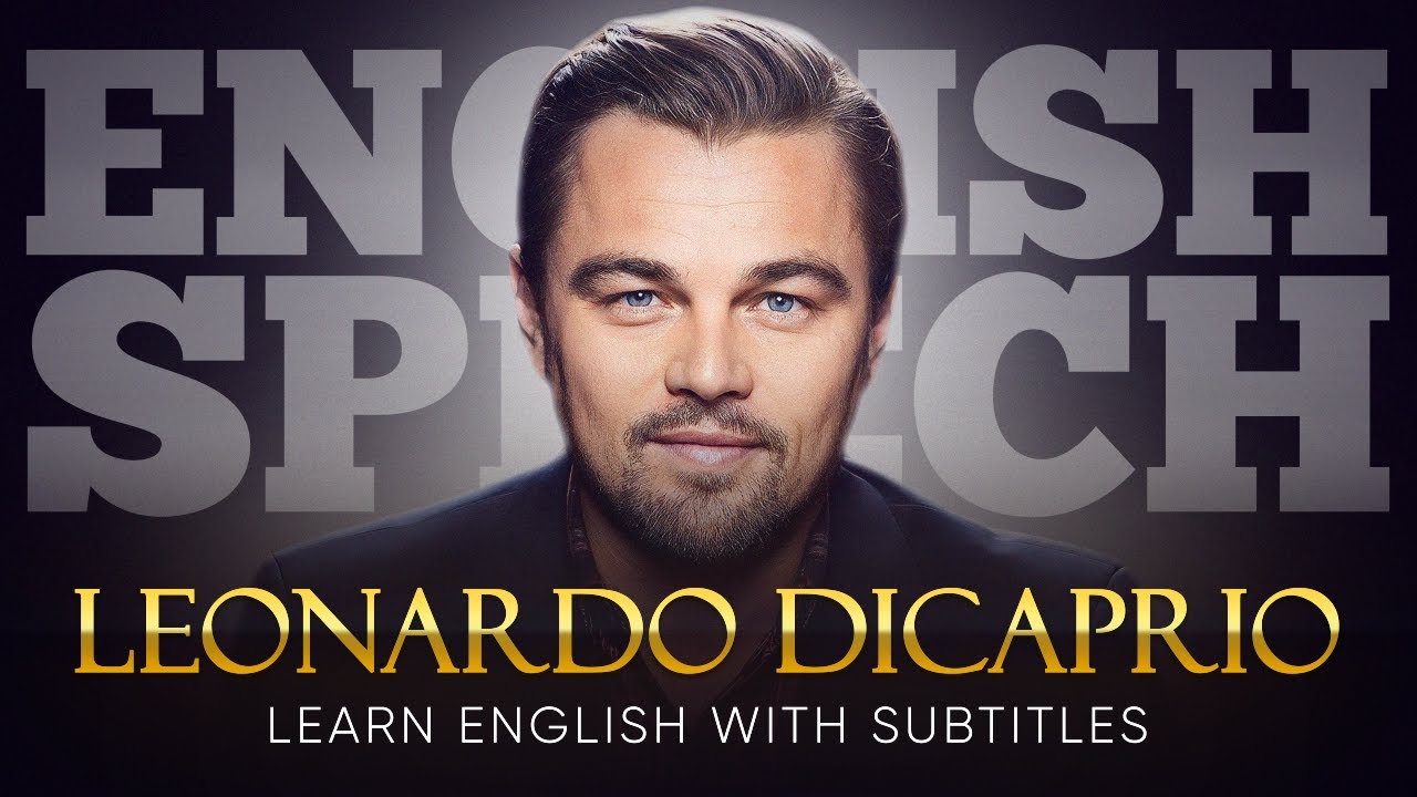 ENGLISH SPEECH | LEONARDO DiCAPRIO: Protecting Our Planet (English Subtitles)