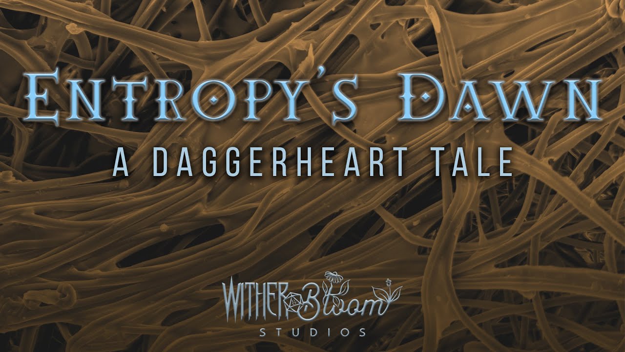 Daggerheart - Entropy's Dawn - Session 1