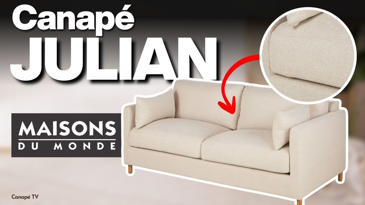 Avis canapé JULIAN Maisons du Monde : pépite ou loterie des versions ? - Canapé TV