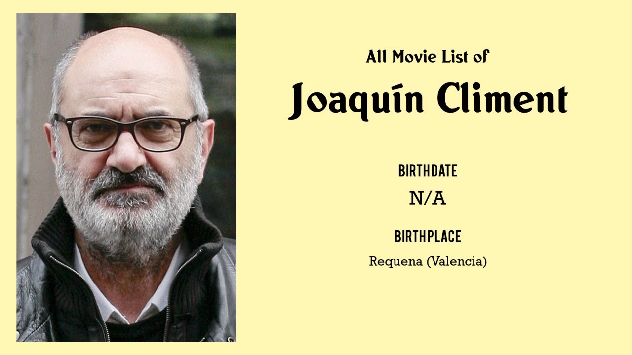 Joaqu&iacute;n Climent Movies list Joaqu&iacute;n Climent| Filmography of Joaqu&iacute;n Climent