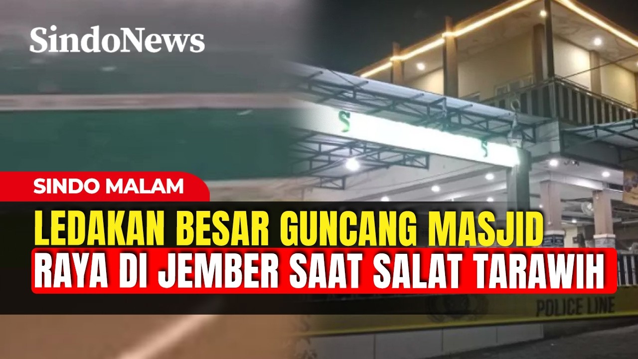Ledakan saat Salat Tarawih di Masjid Jember, Jemaah Panik | Sindo Malam | 17/03