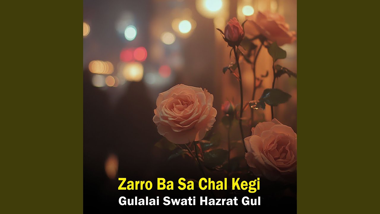 Zarro Ba Sa Chal Kegi