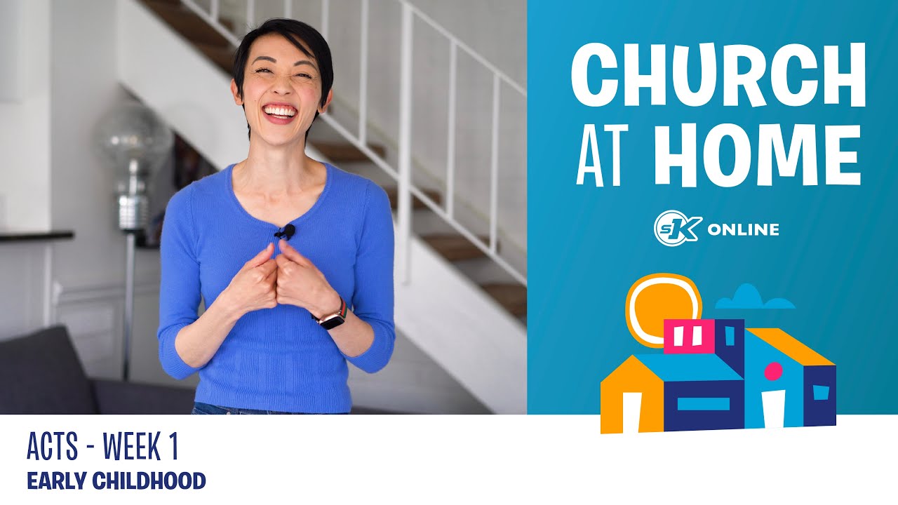 Church at Home | Early Childhood | Acts Week 1 - May 2/3