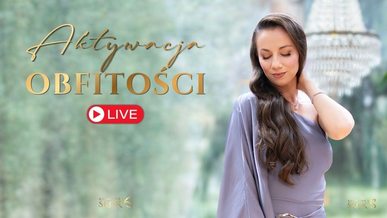 KWANTOWY SKOK Live - AKTYWACJA OBFITOŚCI 02.10.2025