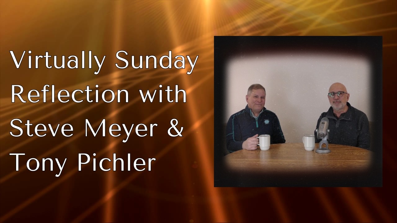 March 8, 2026 Virtually Sunday Reflection