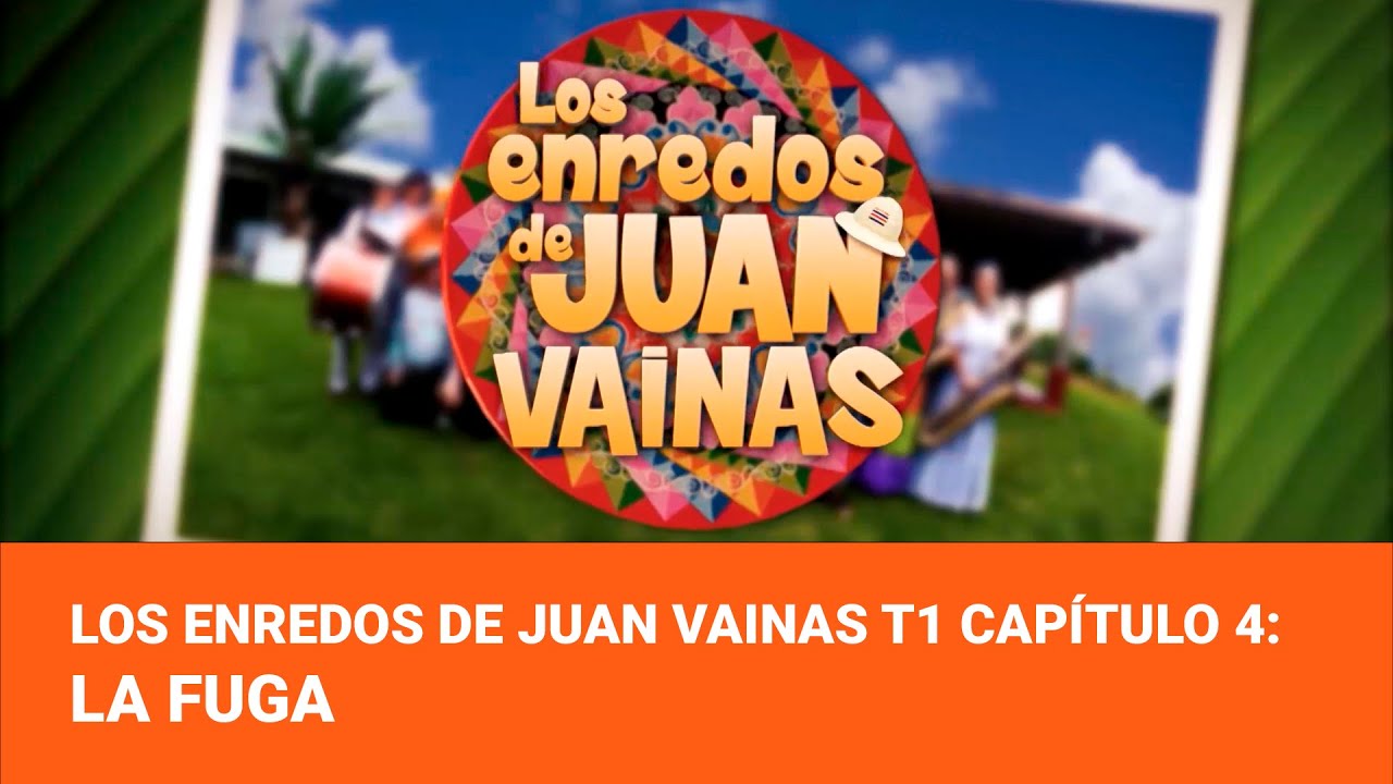 Los Enredos de Juan Vainas Temporada 1 - Capítulo 4: La fuga