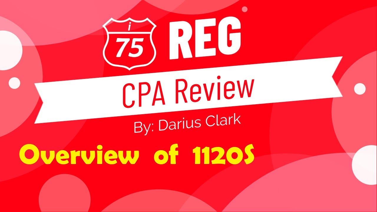 Экзамен CPA REG 2020 года &mdash; Налоговая декларация S Corp &mdash; CPAexamTutoring.com &mdash; Дариус Кларк &mdash; i-75 REG