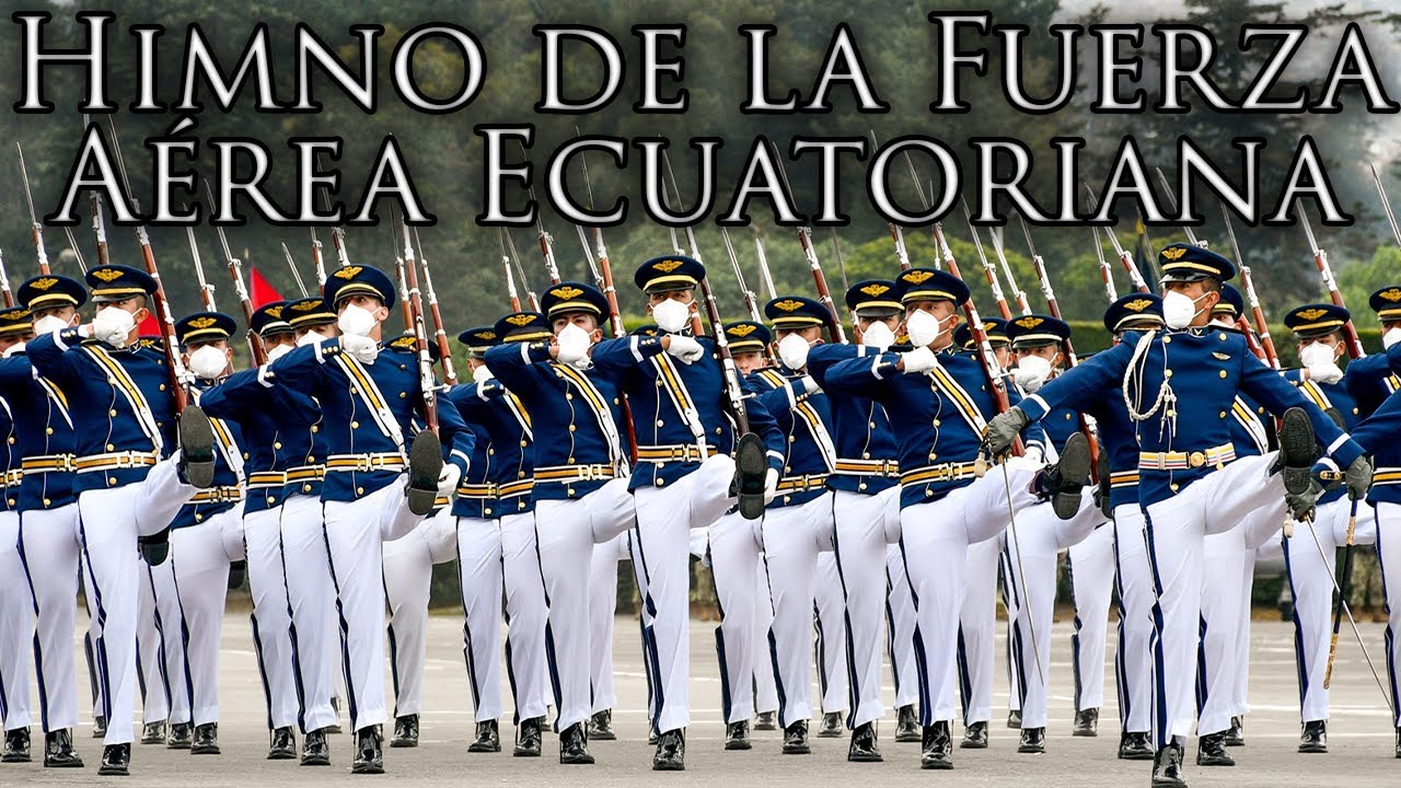 Ecuadorian March: Himno de la Fuerza Aérea Ecuatoriana - Hymn of the Ecuadorian Air Force