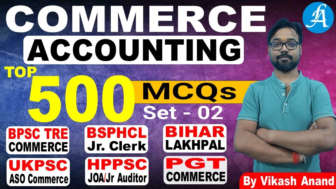 Accounting 500 MCQ Series - 2 | BPSC TRE Commerce, Bihar Lekhpal, HPPSC JOA Accounts, Jr. Auditor