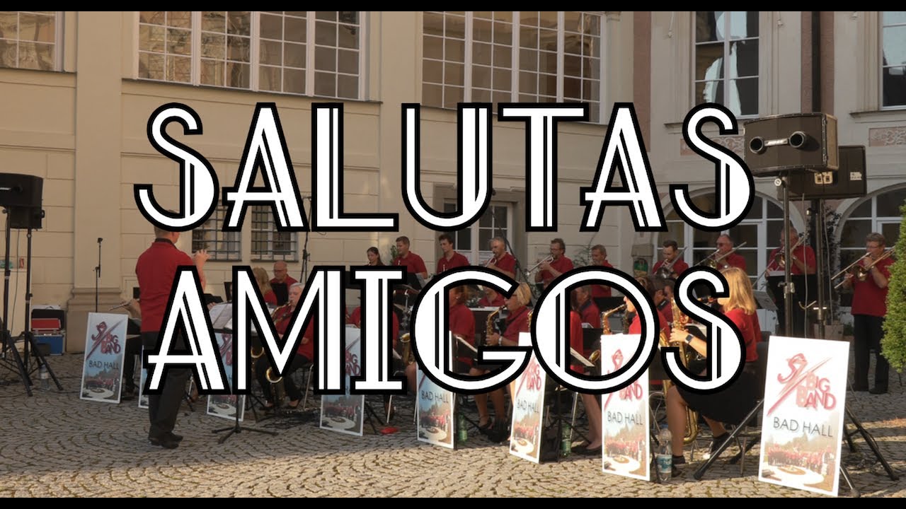Salutas Amigos by SZ Big Band Bad Hall