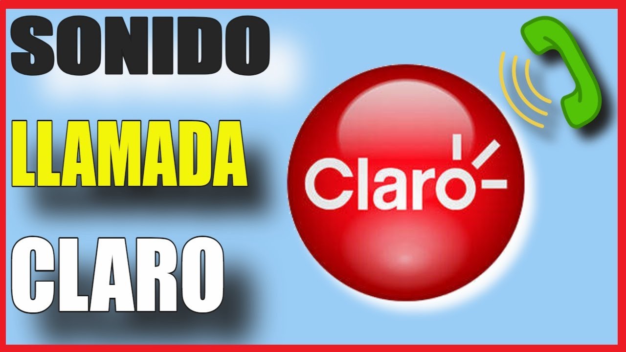 📣 Sonido de CLARO LLAMADA / CLARO tono OFICIAL
