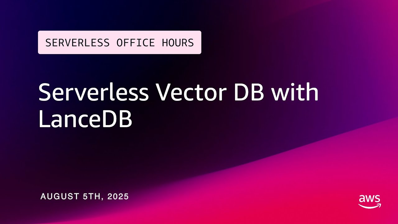 Serverless Vector DB with LanceDB | Serverless Office Hours