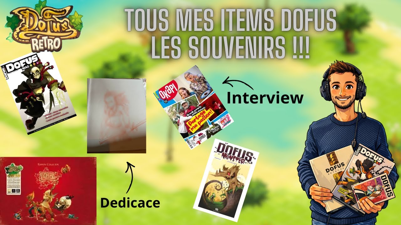 LES SOUVENIRS / Tous MES Items DOFUS = Artbook/Mag/Dédicaces ...🤯❤️
