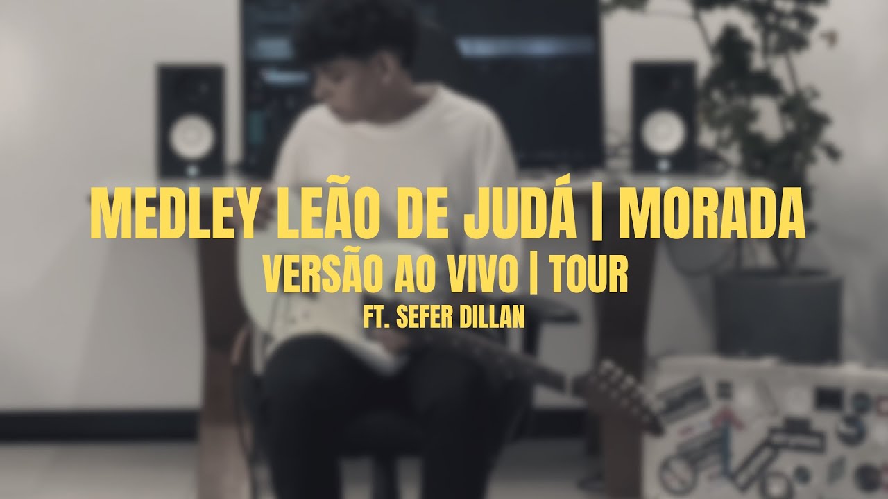 MEDLEY LEÃO DE JUDÁ | TOUR ADORE - MORADA | FT. SEFER DILLAN | COVER PKMENDES