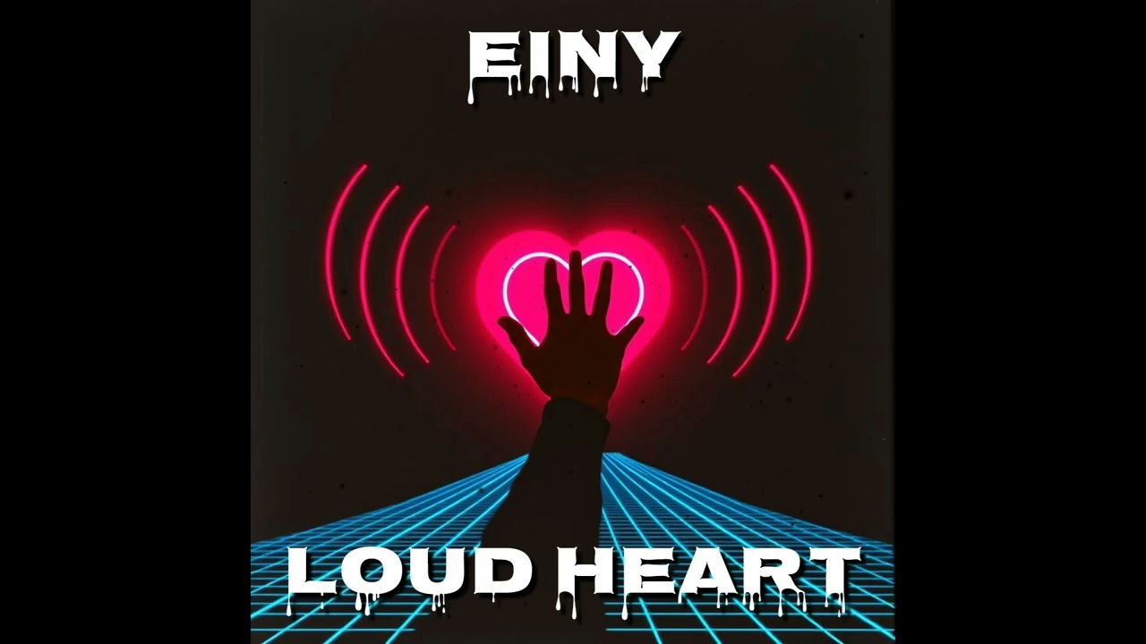 Einy - Loud Heart (Female Vocals / Electronic Pop)