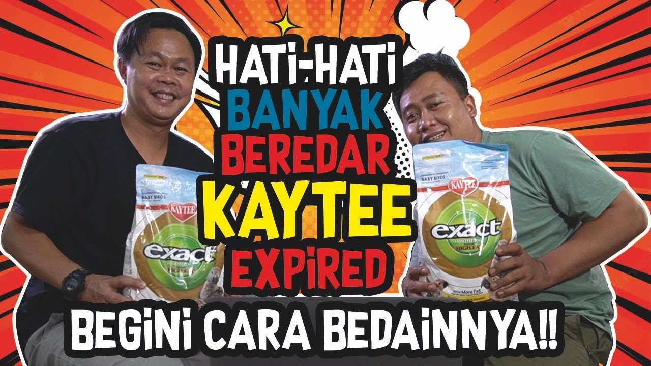 HATI-HATI BANYAK BEREDAR KAYTEE EXPIRED