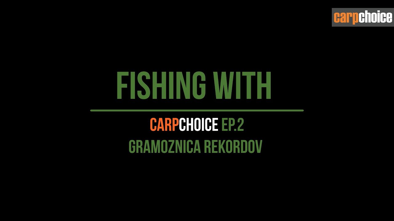 FishingwithCarpChoice Ep 2 Gramoznica rekordov