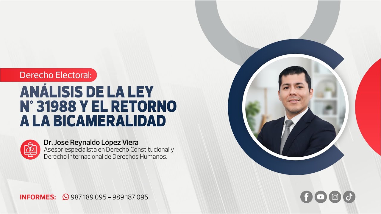 Análisis de la Ley N° 31988 y el Retorno a la Bicameralidad | José Reynaldo López Viera