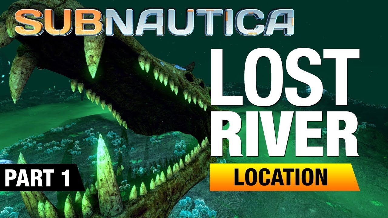 Lost River Location - Part 1 | Subnautica