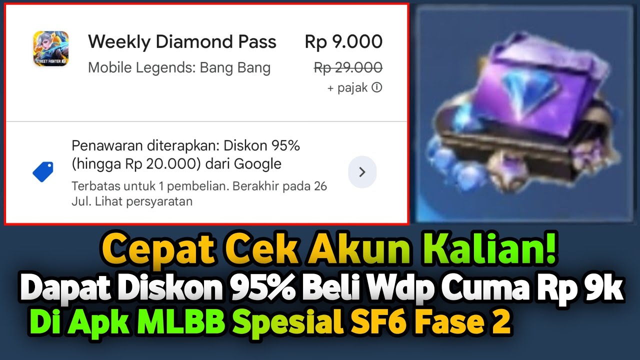 CEPAT CEK AKUN KALIAN! DAPAT DISKON 95% BELI WDP CUMA HARGA Rp 9K DI APK MLBB X SF6 FASE 2 