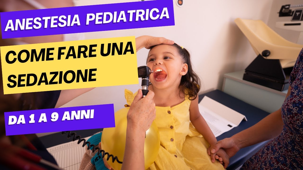 Anestesia pediatrica: come fare una sedazione