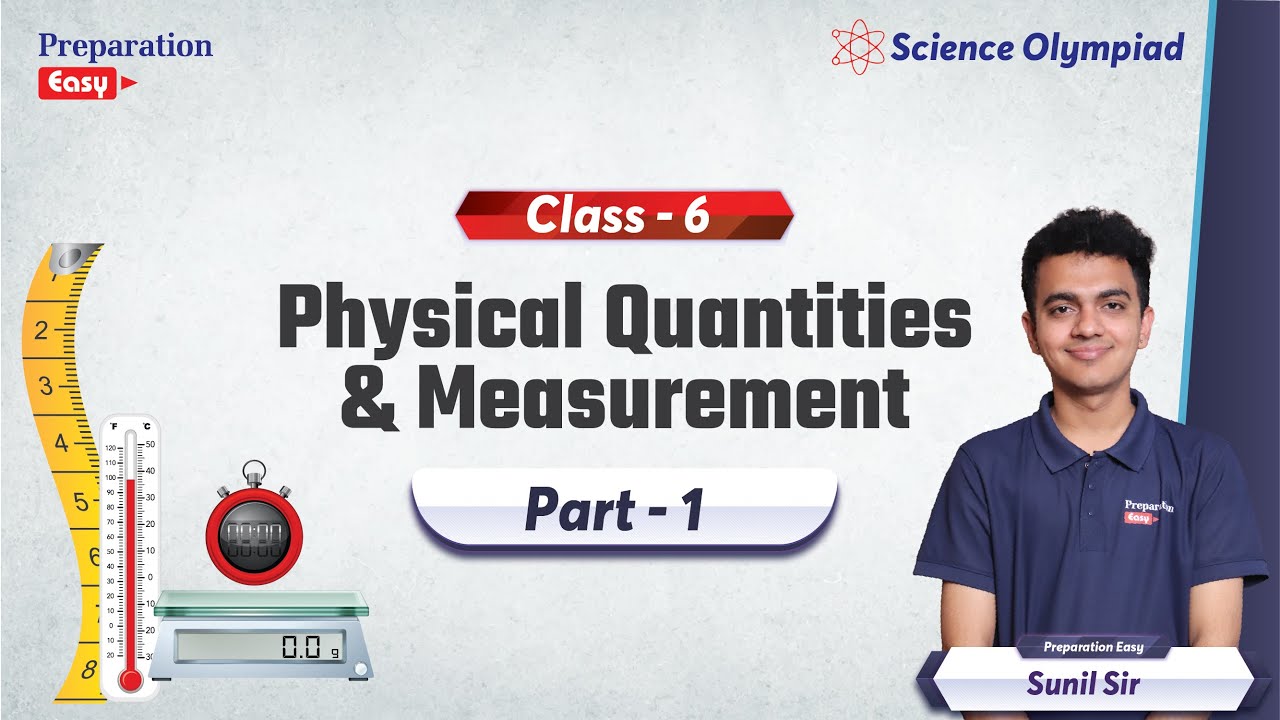 Physical Quantities and Measurement | Class 6 | Science Olympiad | Sunil Sir | Preparation Easy