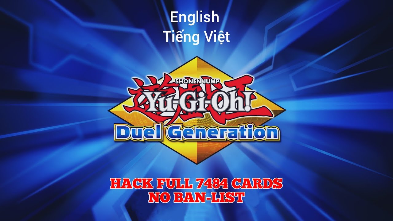 Yu-Gi-Oh! Duel Generation Hack Full Cards (7484 Cards) + No Ban-List + Exodia Auto Summon | Offical