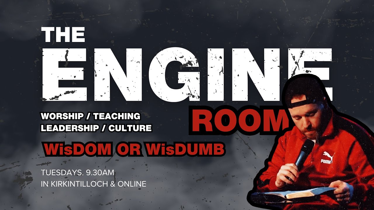 Wisdom or WisDUMB Part 3  | Pastor Dave Brackenridge| Engine Room