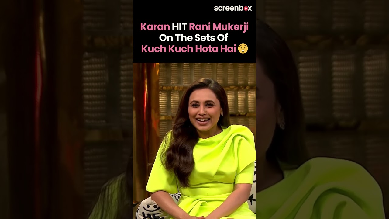 Koffee With Karan Season 8:Rani Mukerji reveals Karan Johar HIT her on Kuch Kuch Hota Hai sets|Kajol