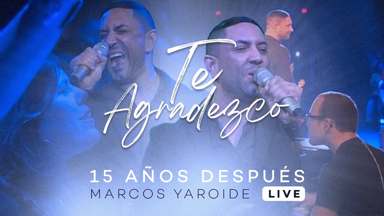 Marcos Yaroide - Te Agradezco - 15 Años Después (Live)