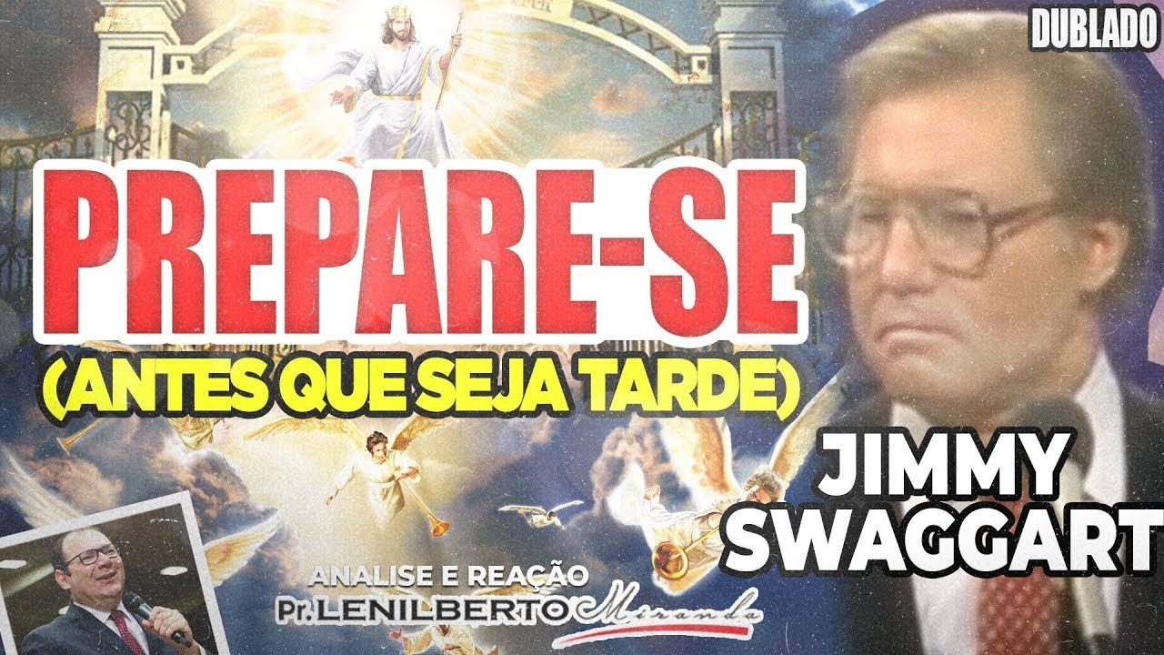 Igreja Prepare se Antes que seja tarde! O arrebatamento - Pr. Jimmy Swaggart PREGAÇÃO 2025 vai Muda!