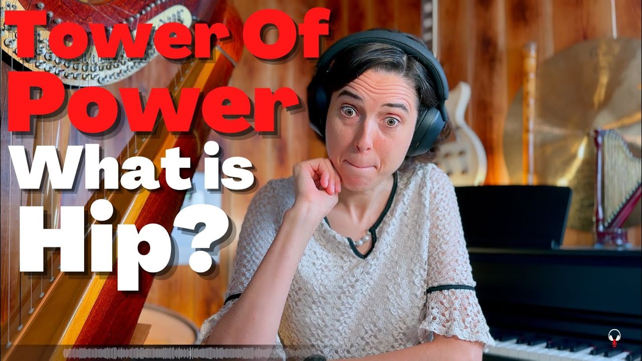 Tower Of Power, What Is Hip?  - A Classical Musician’s First Listen and Reaction